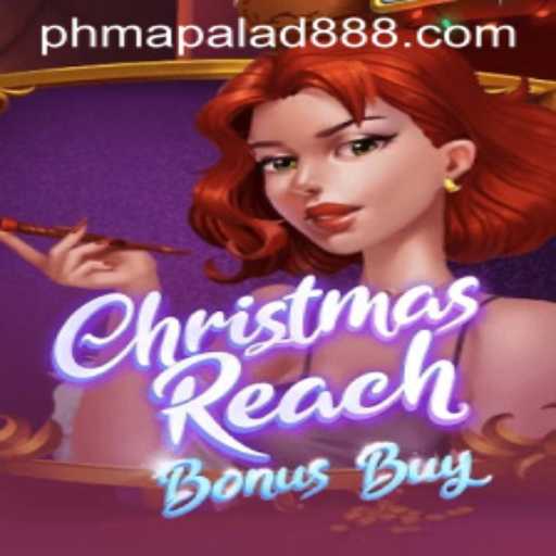 Explore the Exciting World of ChristmasReachBonusBuy with PHMAPALAD88