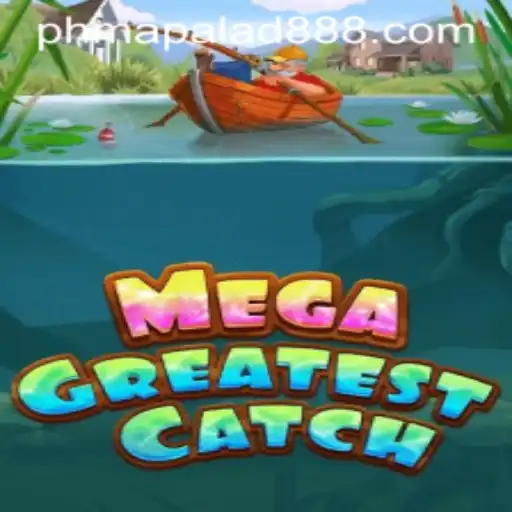 Unveiling MegaGreatestCatch: The Ultimate Gaming Experience with PHMAPALAD88